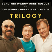 Vladimir Ivanov Ornithology / TRILOGY / DWD, Blu Ray